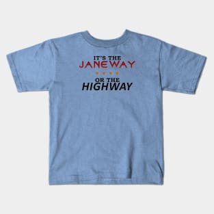 Janeway or the Highway Kids T-Shirt